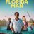 Florida Man : 1.Sezon 1.Bölüm izle